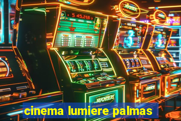 cinema lumiere palmas